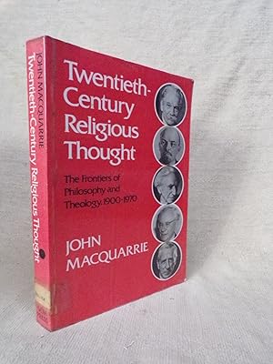 Seller image for TWENTIETH-CENTURY RELIGIOUS THOUGHT - THE FRONTIERS OF PHILOSOPHY AND THEOLOGY 1900-1970 for sale by Gage Postal Books