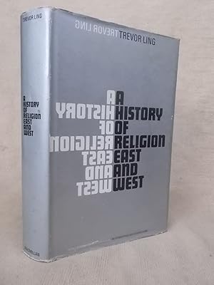 Seller image for A HISTORY OF RELIGION EAST AND WEST - AN INTRODUCTION AND INTERPRETATION for sale by Gage Postal Books