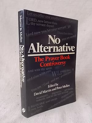 Seller image for NO ALTERNATIVE THE PRAYER BOOK CONTROVERSY for sale by Gage Postal Books