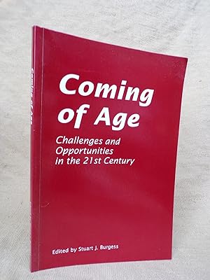 Image du vendeur pour COMING OF AGE - CHALLENGES AND OPPORTUNITIES IN THE 21ST CENTURY mis en vente par Gage Postal Books