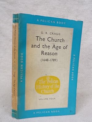 Seller image for THE CHURCH AND THE AGE OF REASON 1648-1789 for sale by Gage Postal Books