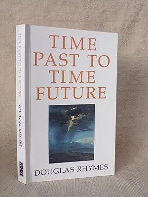 Seller image for TIME PAST TO TIME FUTURE - THE CHURCH - MY PAST EXPERIENCE AND FUTURE HOPES for sale by Gage Postal Books