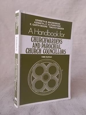 Seller image for A HANDBOOK FOR CHURCHWARDENS AND PAROCHIAL CHURCH COUNCILLORS for sale by Gage Postal Books