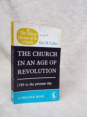 Imagen del vendedor de THE CHURCH IN AN AGE OF REVOLUTION - 1789 TO THE PRESENT DAY a la venta por Gage Postal Books