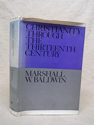 Seller image for CHRISTIANITY THROUGH THE THIRTEENTH CENTURY for sale by Gage Postal Books