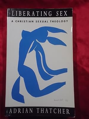 Imagen del vendedor de LIBERATING SEX - A CHRISTIAN SEXUAL THEOLOGY a la venta por Gage Postal Books