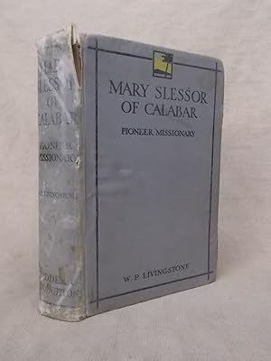 Imagen del vendedor de MARY SLESSOR OF CALABAR - PIONEER MISSIONARY - TENTH EDITION a la venta por Gage Postal Books