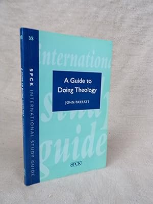 Seller image for A GUIDE TO DOING THEOLOGY for sale by Gage Postal Books