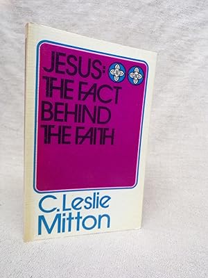Imagen del vendedor de JESUS THE FACT BEHIND THE FAITH a la venta por Gage Postal Books