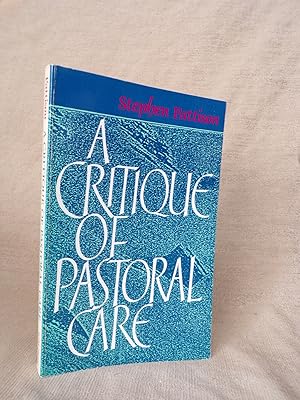 Seller image for A CRITIQUE OF PASTORAL CARE for sale by Gage Postal Books