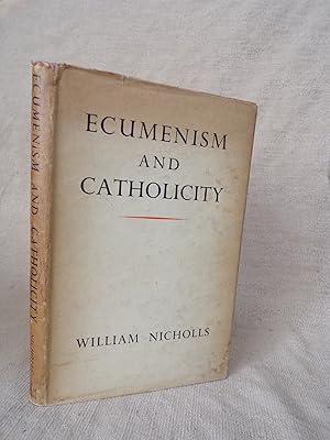 Bild des Verkufers fr ECUMENISM AND CATHOLICITY - THE NORRISIAN PRIZE ESSAY FOR 1950 zum Verkauf von Gage Postal Books