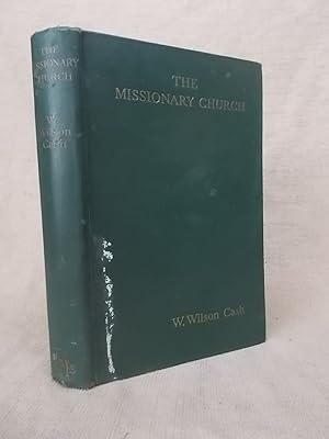 Seller image for THE MISSIONARY CHURCH - A STUDY IN THE CONTRIBUTION OF MODERN MISSIONS TO OECUMENICAL CHRISTIANITY for sale by Gage Postal Books