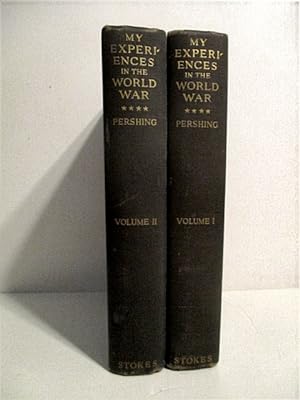 My Experiences in the World War. (2 vols.).