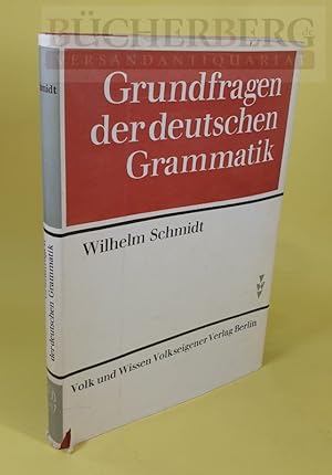 Grundfragen der deutschen Grammatik. Eine Einführung in die funktionale Sprachlehre