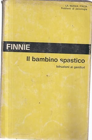 Imagen del vendedor de Il bambino spastico. Istruzioni ai genitori a la venta por Usatopoli libriusatierari