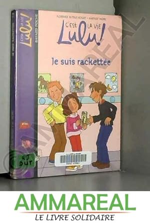 Bild des Verkufers fr C'est la vie Lulu !, Tome 10 : Je suis rackette zum Verkauf von Ammareal