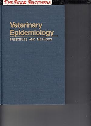 Immagine del venditore per Veterinary Epidemiology: Principles and Methods venduto da THE BOOK BROTHERS