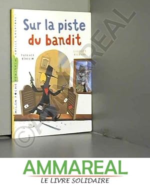 Seller image for Sur la piste du bandit (Milan benjamin, 127) for sale by Ammareal