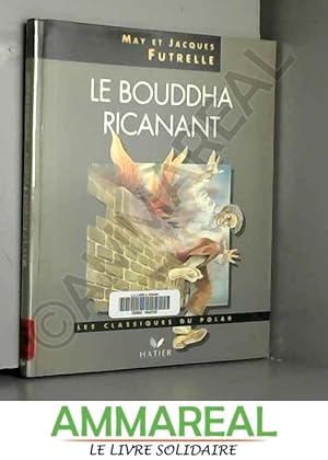 Image du vendeur pour Le bouddha ricanant mis en vente par Ammareal