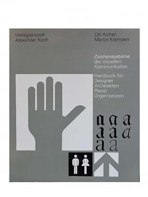 Seller image for Zeichensysteme der visuellen Kommunikation. Handbuch fr Designer, Architekten, Planer, Organisatoren. for sale by Eugen Kpper