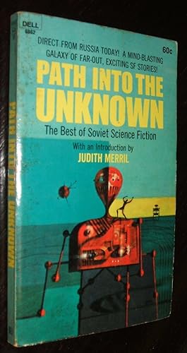 Path into the Unknown The Best of Soviet Science Fiction