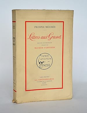 Lettres Aux Grasset. Edition Documentaire Établie Par Maurice Parturier.