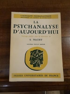 La Psychanalyse d'Aujourd'hui. Deuxième édition abrégée.