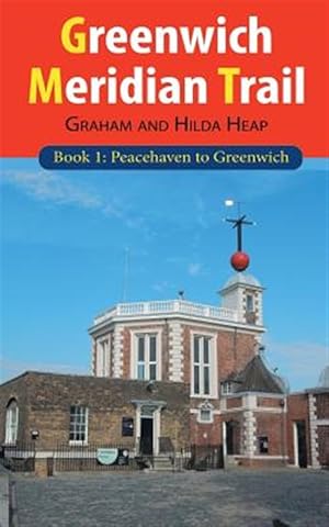 Seller image for Greenwich Meridian Trail Book 1: Peacehaven to Greenwich for sale by GreatBookPrices