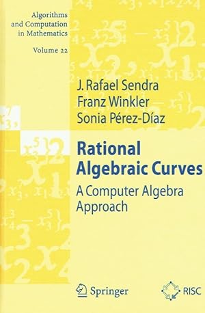 Immagine del venditore per Rational Algebraic Curves: A Computer Algebra Approach. venduto da Antiquariat Bernhardt