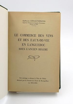 Le Commerce des Vins et des Eaux-de-Vie en Languedoc sous l'Ancien Régime