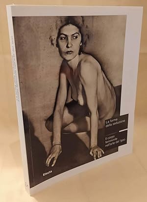 Imagen del vendedor de LA FORMA DELLA SEDUZIONE - IL CORPO FEMMINILE DEL '900 (2014) a la venta por Invito alla Lettura