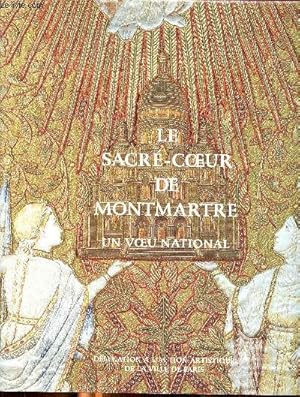 Bild des Verkufers fr Le Sacr Coeur de Montmartre Un voeu national Sommaire: Le voeu national; La construction ex voto de pierre; La dcoration ex voto d'art; Les grandes heures, ex voto de prire . zum Verkauf von Le-Livre