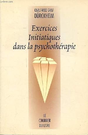 Imagen del vendedor de Exercices initiatiques dans la psychothrapie a la venta por Le-Livre