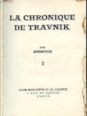 Bild des Verkufers fr La chronique de Travnik Tome 1 zum Verkauf von Le-Livre