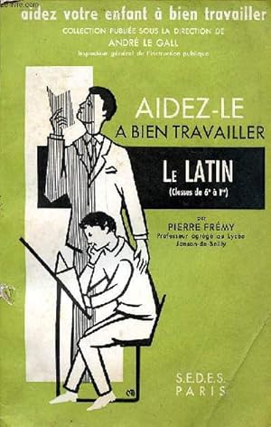 Bild des Verkufers fr Aidez le  bien travailler le latin (classe de 6  1re) zum Verkauf von Le-Livre