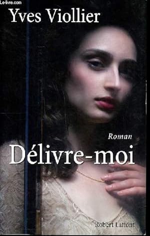 Image du vendeur pour Dlivre moi mis en vente par Le-Livre