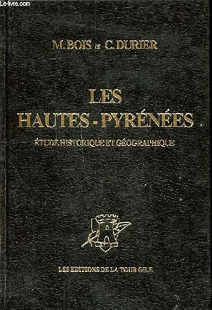 Seller image for Les hautes Pyrnes Etude historique et gographique for sale by Le-Livre