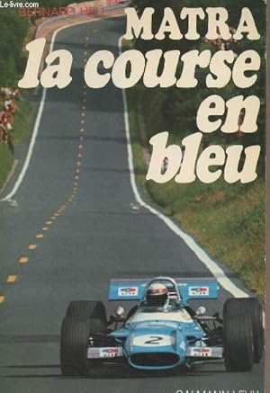 Bild des Verkufers fr Matra la course en bleu zum Verkauf von Le-Livre