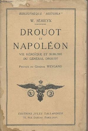 Bild des Verkufers fr Drouot et Napolon, vie hroque et sublime du Gnral Drouot - 8e dition zum Verkauf von Le-Livre