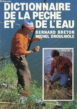 Bild des Verkufers fr Dictionnaire de la pche et de l'eau. zum Verkauf von Le-Livre
