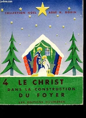 Seller image for Le Christ dans la construction du foyer - Collection Nol n4. for sale by Le-Livre