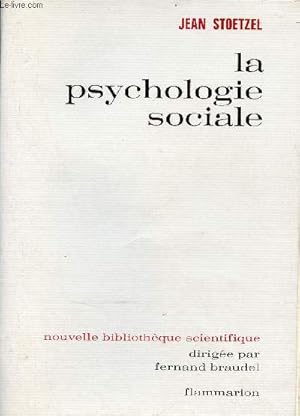 Bild des Verkufers fr La psychologie sociale - Collection Nouvelle bibliothque scientifique. zum Verkauf von Le-Livre