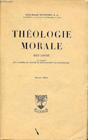 Seller image for Thologie Morale - Bref expos  l'usage des membres du clerg et spcialement des confesseurs - 8e dition. for sale by Le-Livre