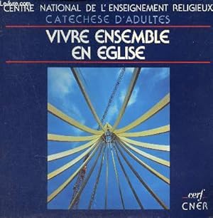 Seller image for Vivre ensemble en glise - Catchse d'adultes. for sale by Le-Livre