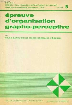 Seller image for Manuel pour l'examen psychologique de l'enfant fascicule 5 premire srie - Epreuve d'organisation grapho-perceptive pour enfants de 6  14 ans (d'aprs le test de L.Bender). for sale by Le-Livre