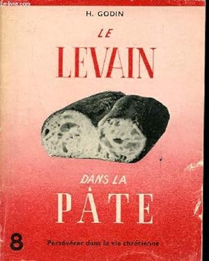 Seller image for Le levain dans la pte - Fascicule 8 : Persvrer dans la vie chrtienne. for sale by Le-Livre