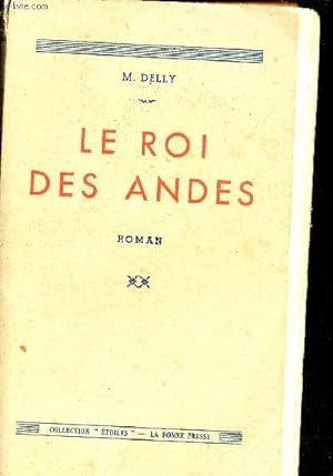 Immagine del venditore per Le roi des andes - Roman. venduto da Le-Livre