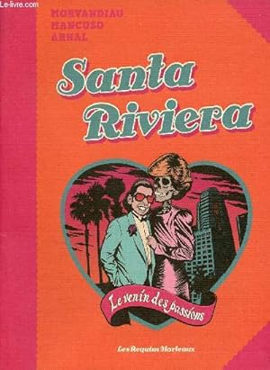 Bild des Verkufers fr Santa Riviera - Le venin des passions. zum Verkauf von Le-Livre