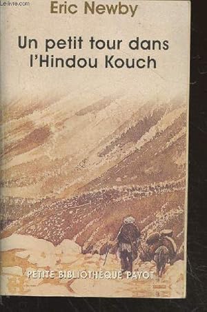 Image du vendeur pour Un petit tour dans l'Hindou Kouch (Collection : "Petite Bibliothque" n06) mis en vente par Le-Livre