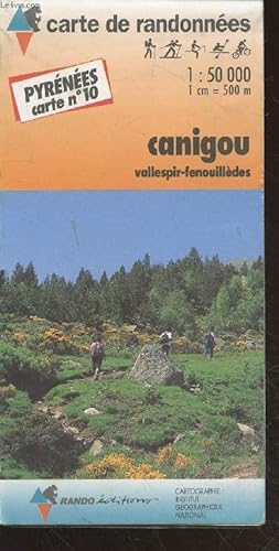 Bild des Verkufers fr Pyrnes Carte n10 Canigou : Vallespir-Fenouilldes. Echelle : 1/50 000 (Collection : "Carte de Randonne") zum Verkauf von Le-Livre